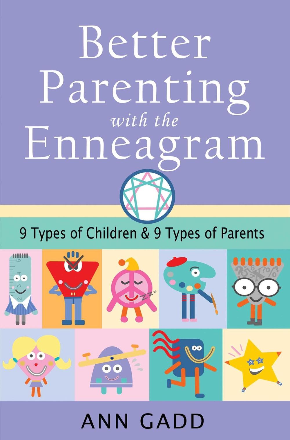 Better Parenting with the Enneagram by Ann Gadd - ISBN: 9781644114223