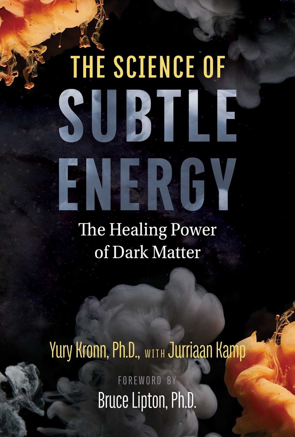 The Science of Subtle Energy by Yury Kronn - ISBN: 9781644114520