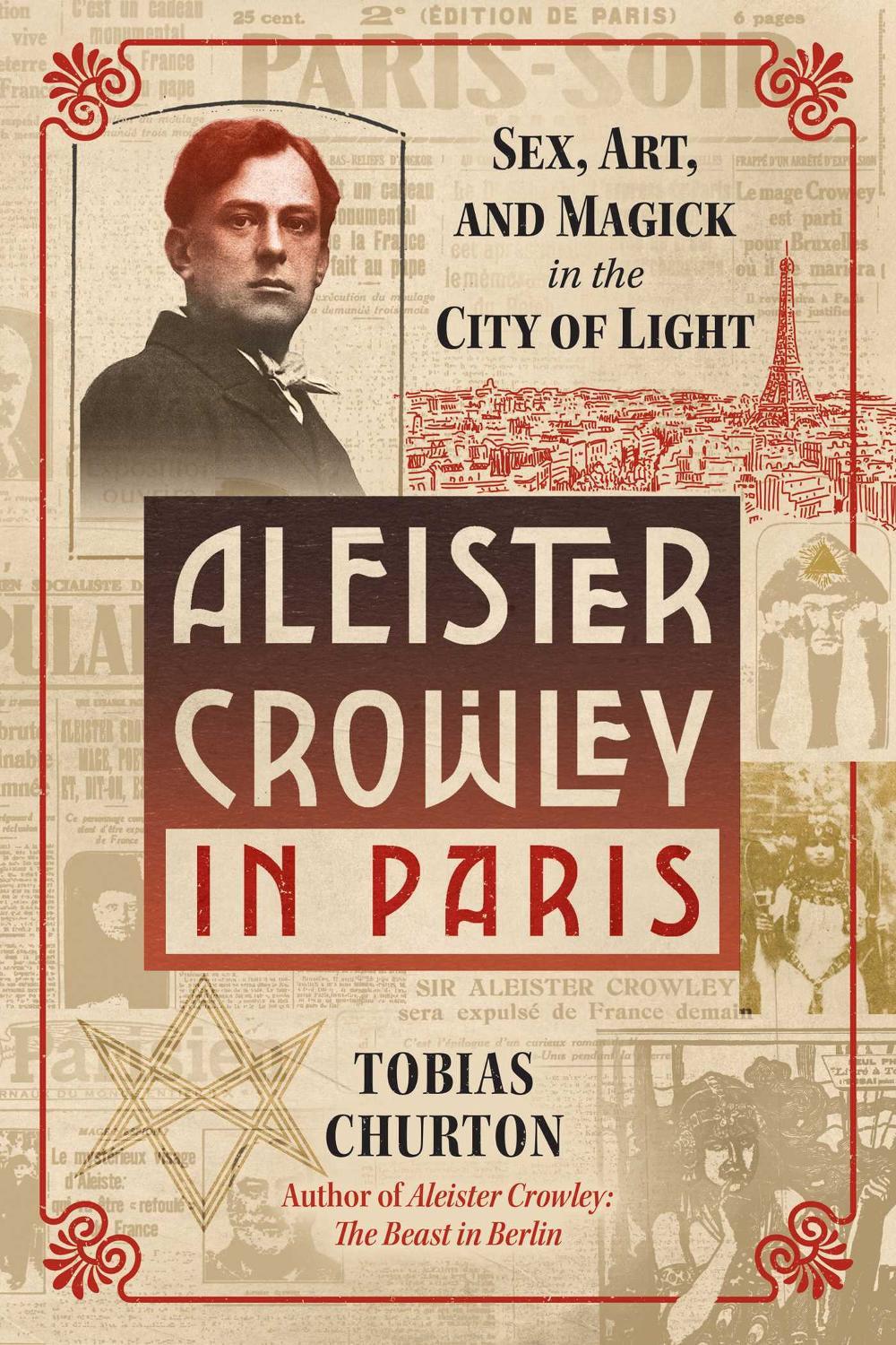 Aleister Crowley in Paris by Tobias Churton - ISBN: 9781644114797