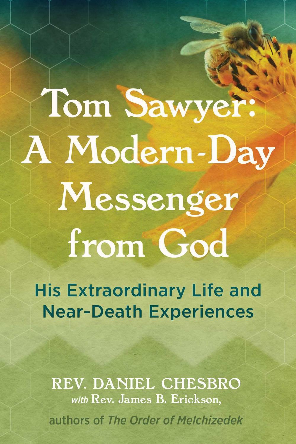 Tom Sawyer: A Modern-Day Messenger from God by Rev. Daniel Chesbro - ISBN: 9781644115169