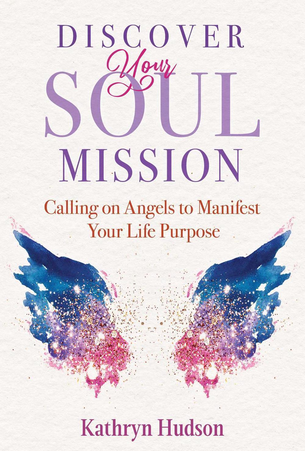 Discover Your Soul Mission by Kathryn Hudson - ISBN: 9781644115237