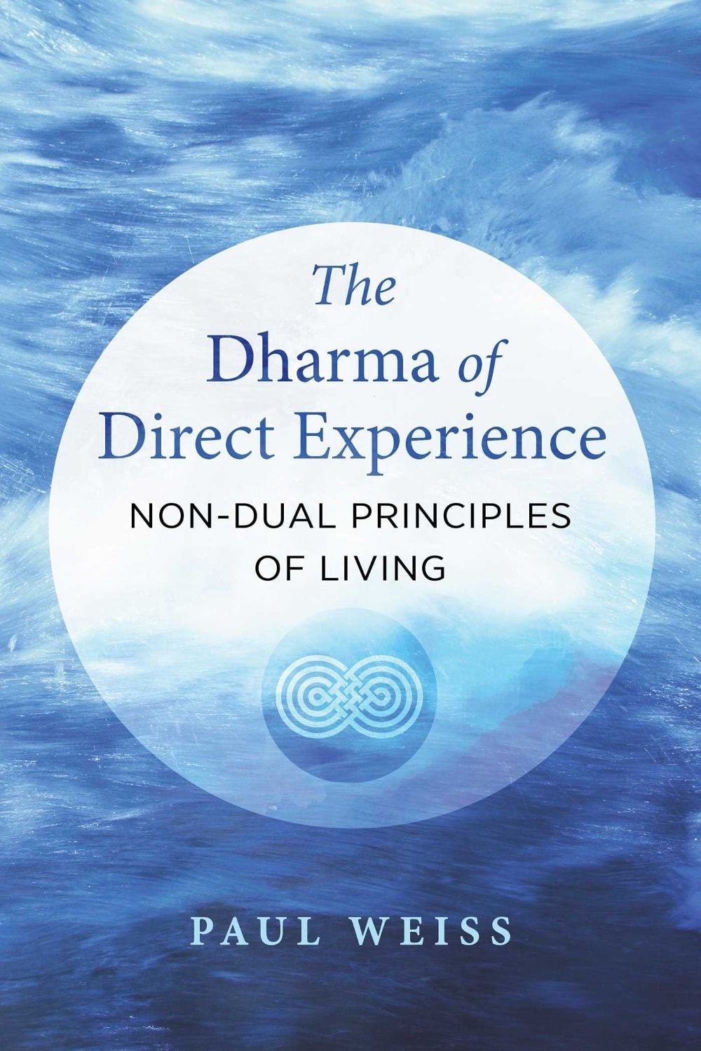 The Dharma of Direct Experience by Paul Weiss - ISBN: 9781644115336