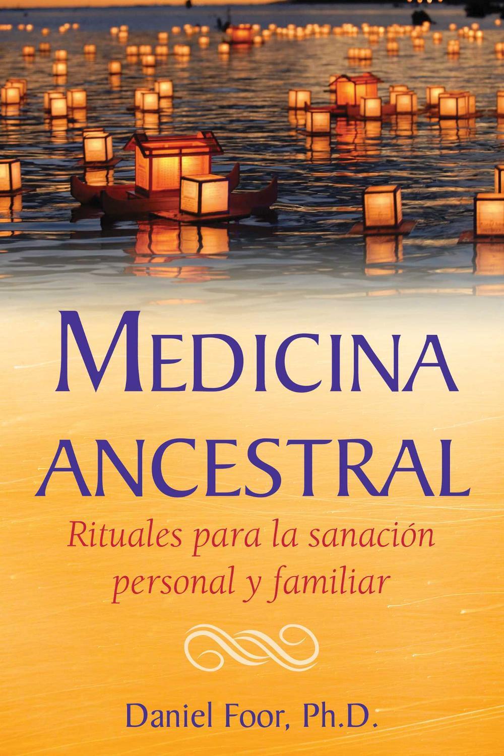Medicina ancestral by Daniel Foor - ISBN: 9781644115473