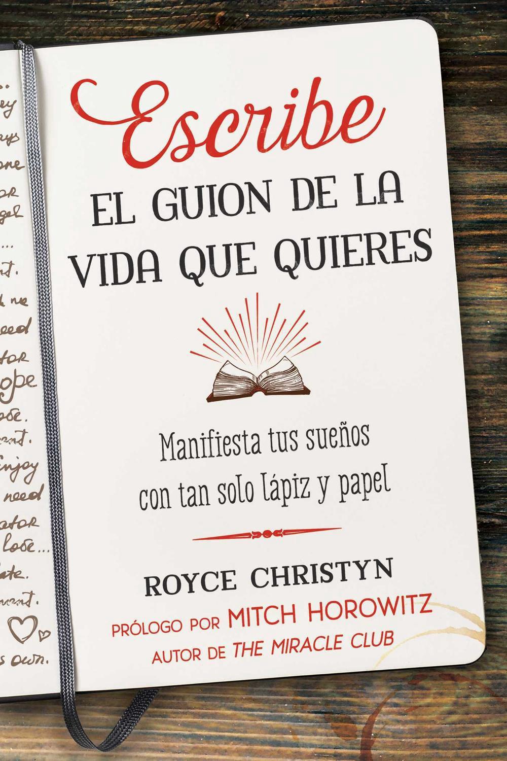 Escribe el guion de la vida que quieres by Royce Christyn - ISBN: 9781644115497