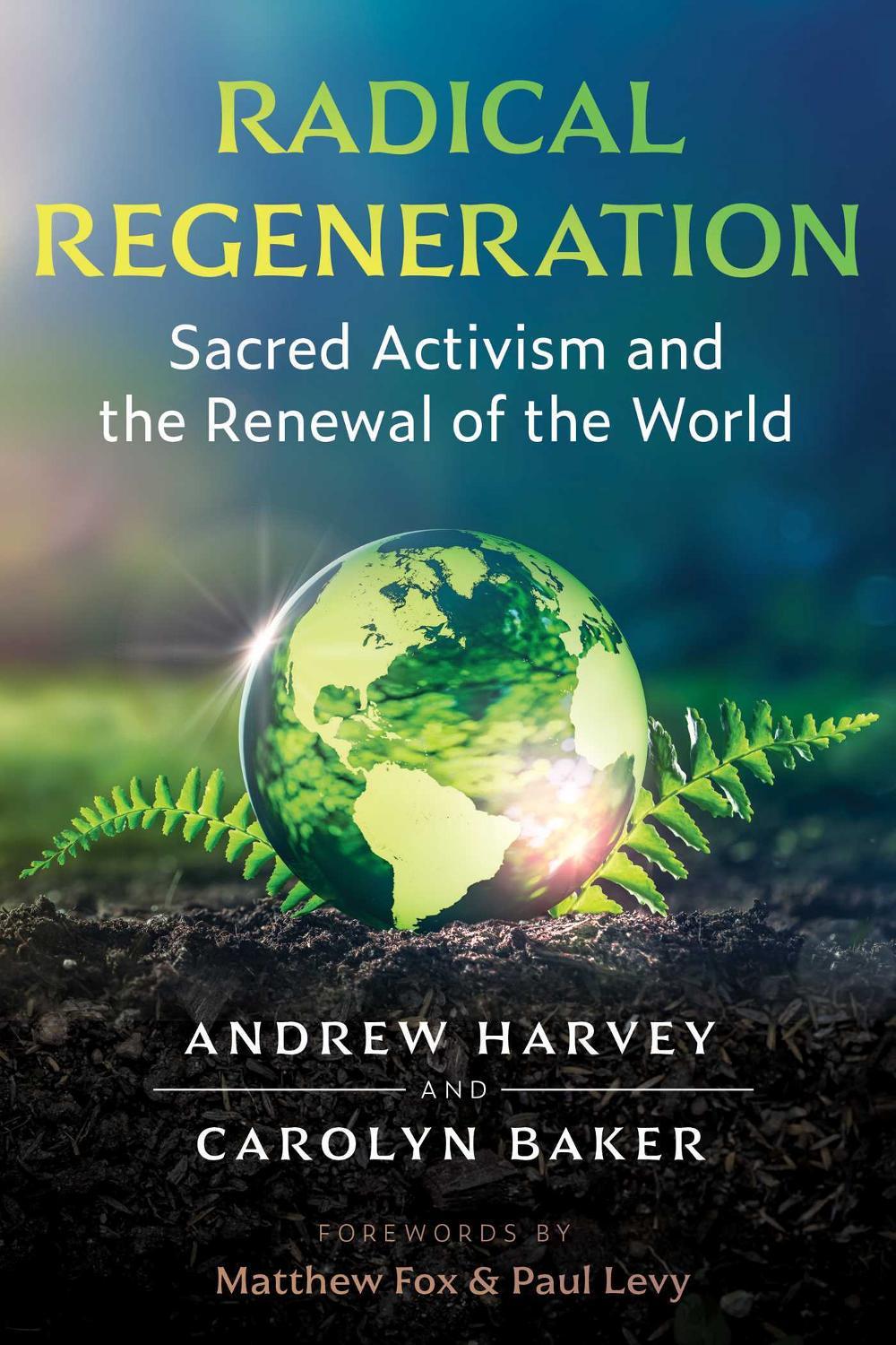 Radical Regeneration by Andrew Harvey - ISBN: 9781644115602