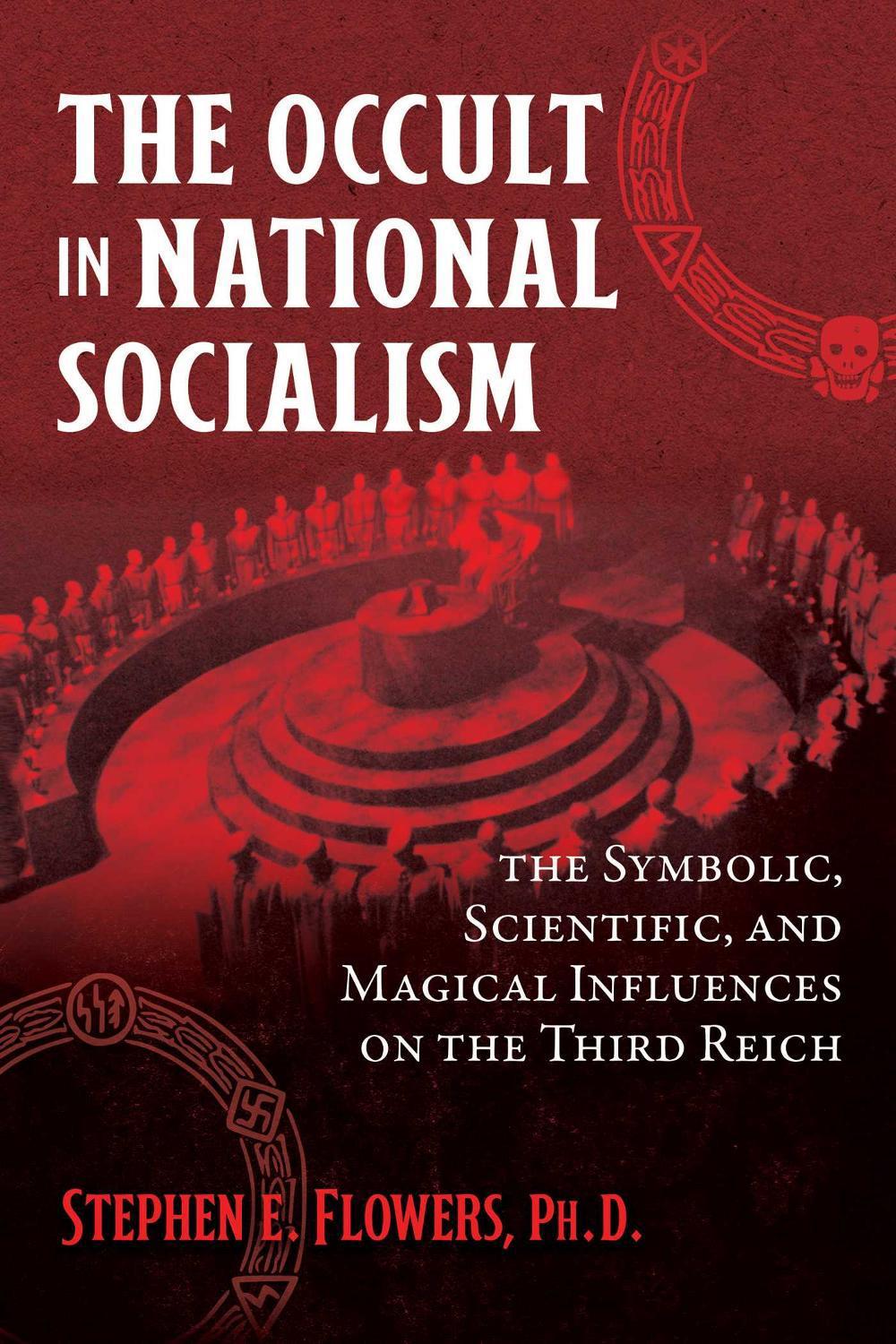 The Occult in National Socialism by Stephen E. Flowers - ISBN: 9781644115749