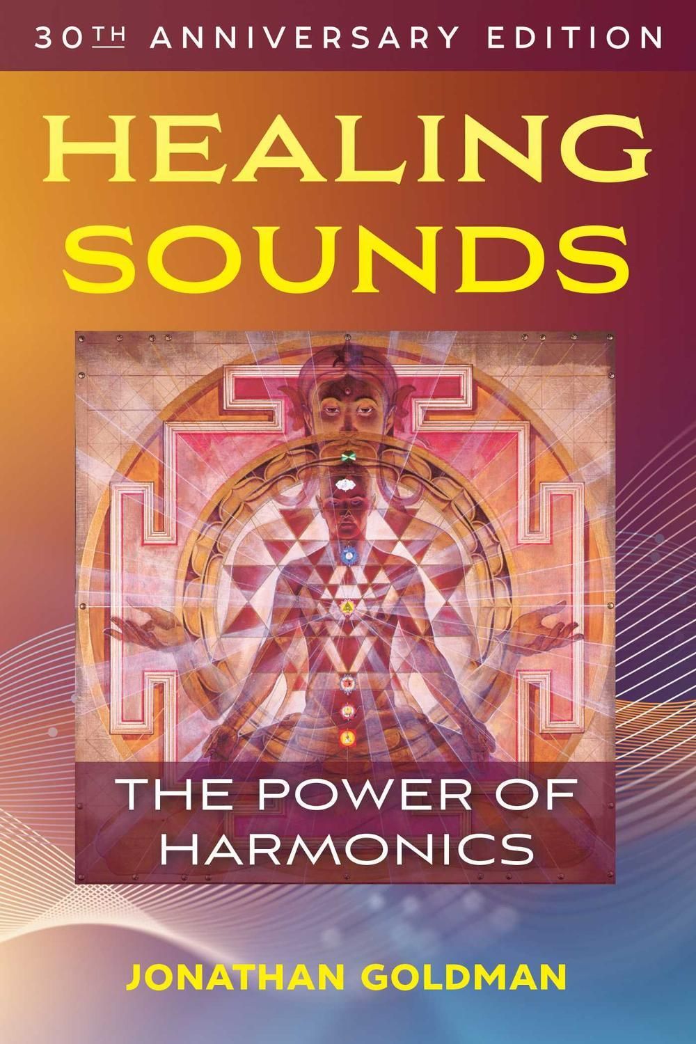 Healing Sounds by Jonathan Goldman - ISBN: 9781644115824