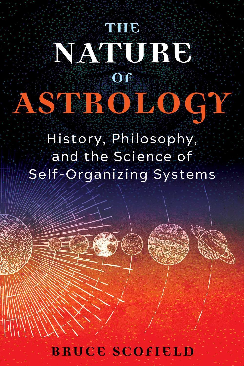 The Nature of Astrology by Bruce Scofield - ISBN: 9781644116173