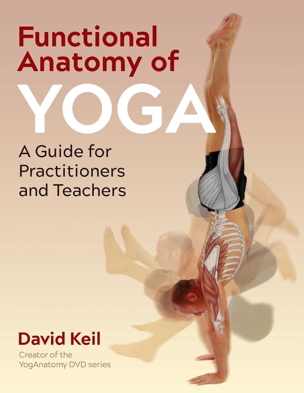 Functional Anatomy of Yoga by David Keil - ISBN: 9781644116272