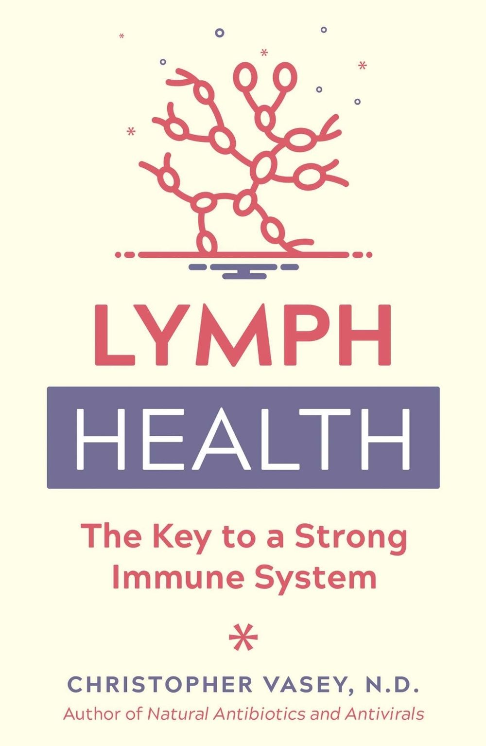 Lymph Health by Christopher Vasey - ISBN: 9781644116357