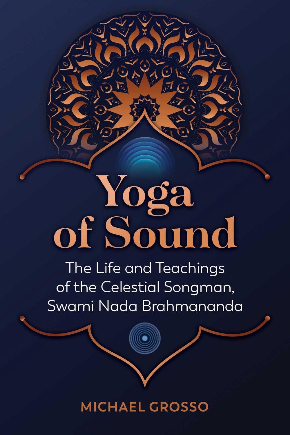 Yoga of Sound by Michael Grosso - ISBN: 9781644116371