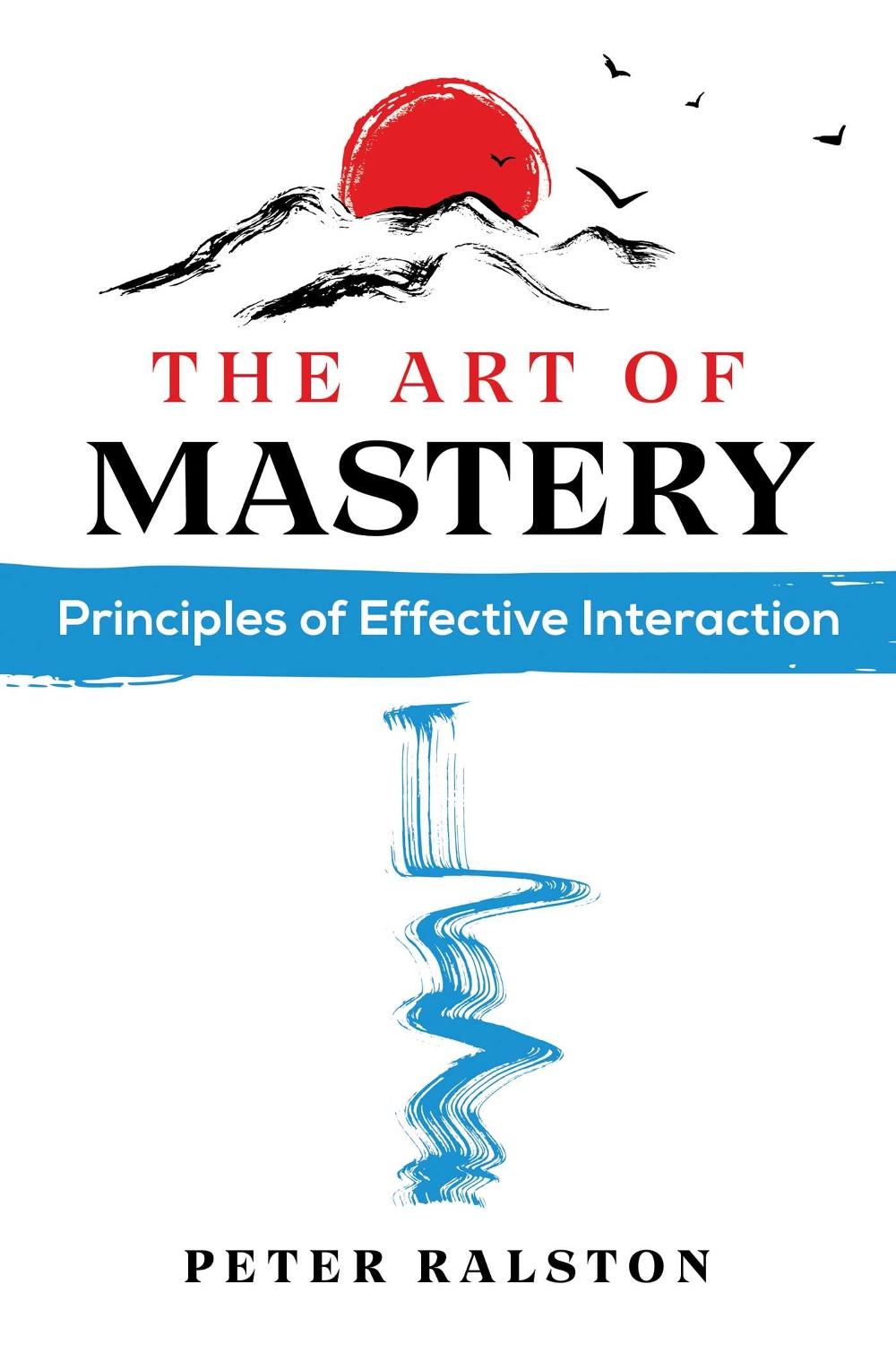 The Art of Mastery by Peter Ralston - ISBN: 9781644116432