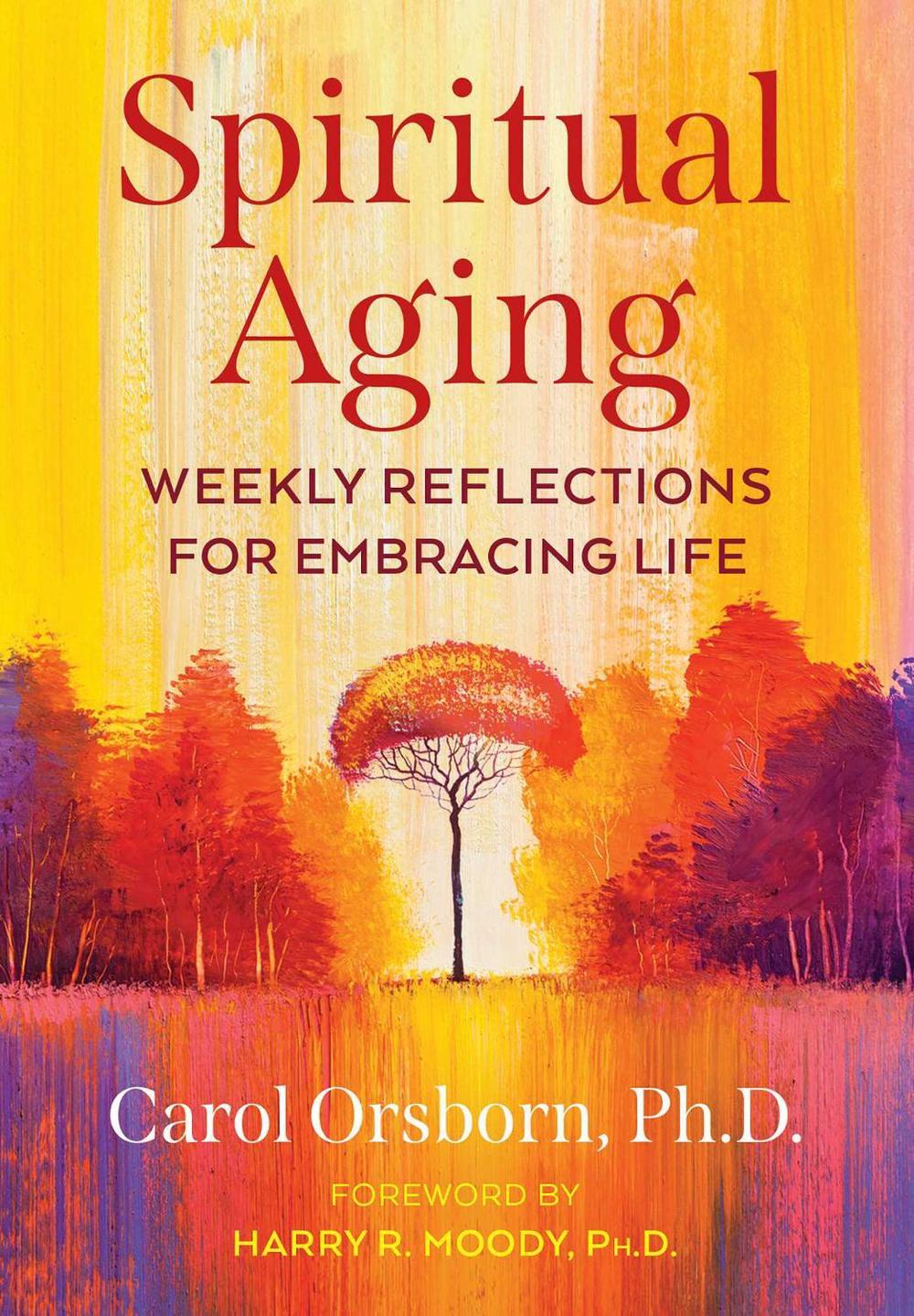 Spiritual Aging by Carol Orsborn - ISBN: 9781644116678