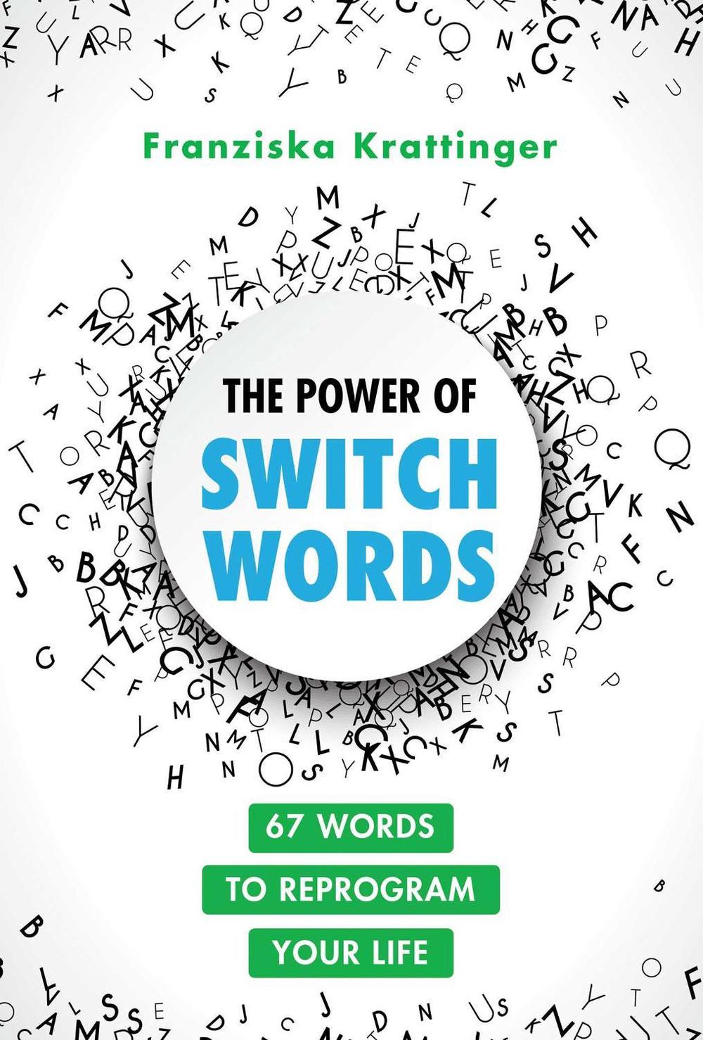 The Power of Switchwords by Franziska Krattinger - ISBN: 9781644116777