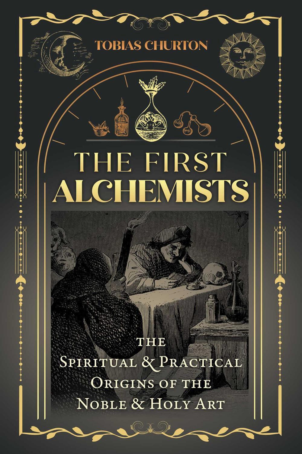 The First Alchemists by Tobias Churton - ISBN: 9781644116838