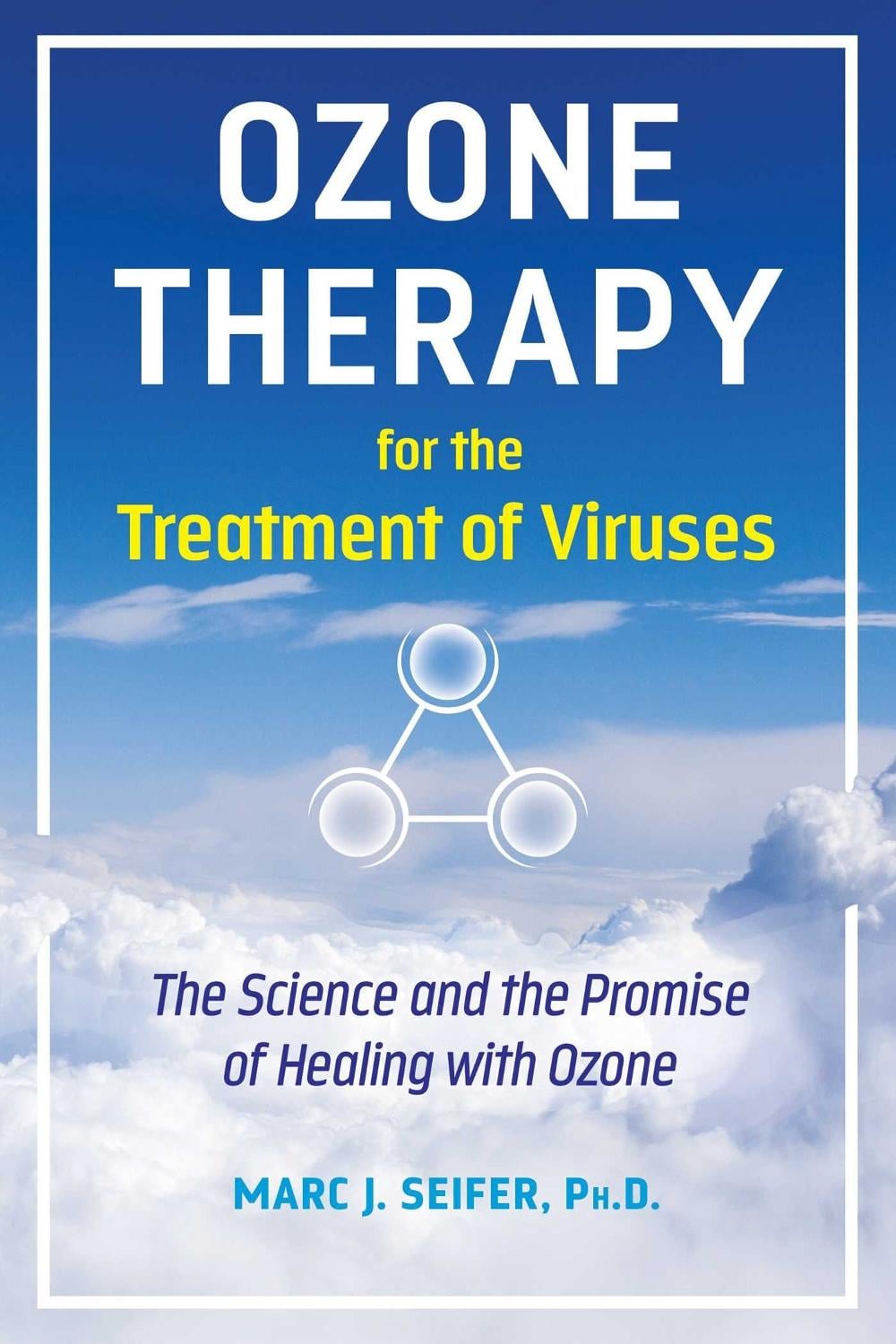 Ozone Therapy for the Treatment of Viruses by Marc Seifer - ISBN: 9781644116913