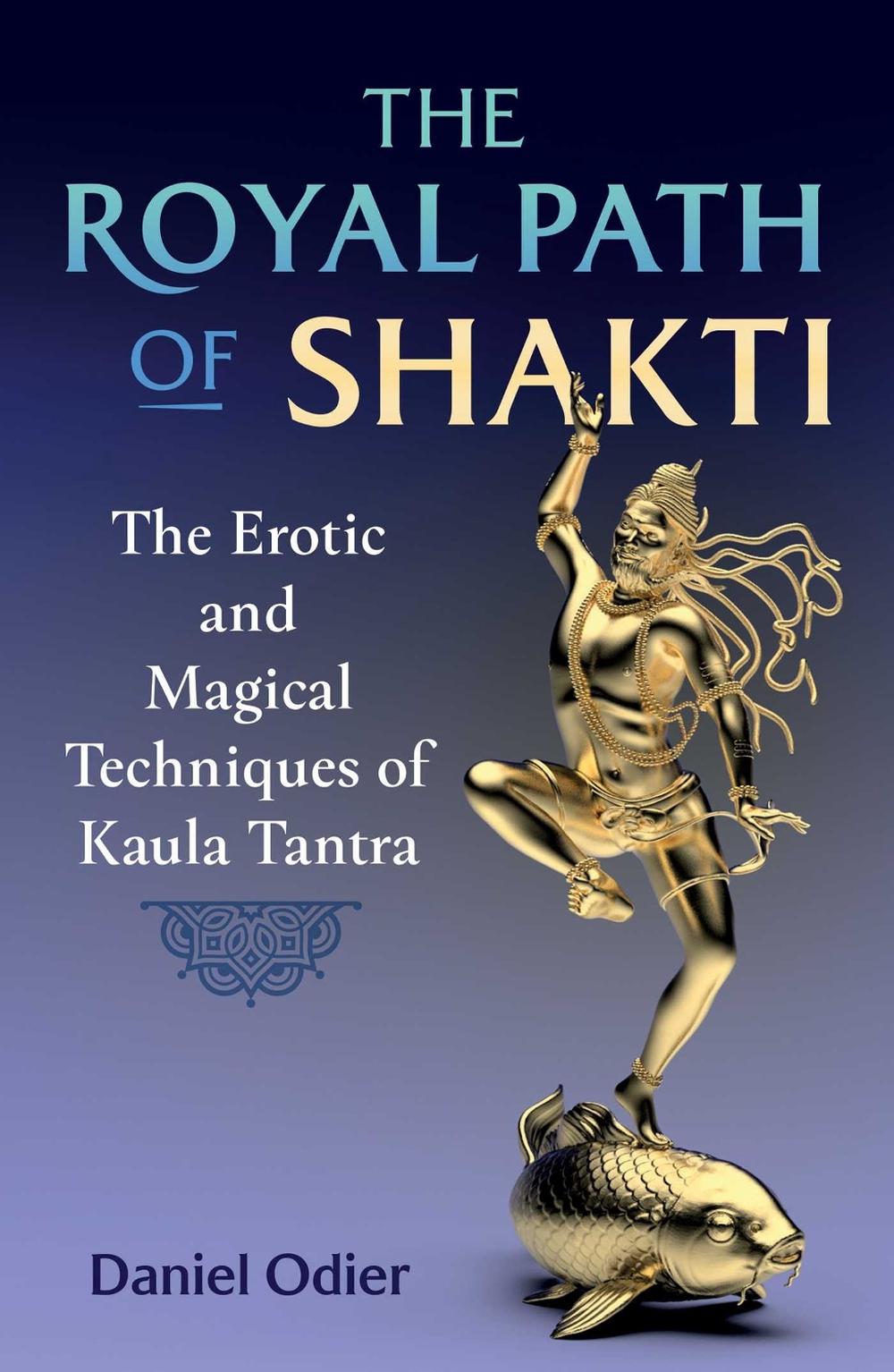 The Royal Path of Shakti, 9781644117163
