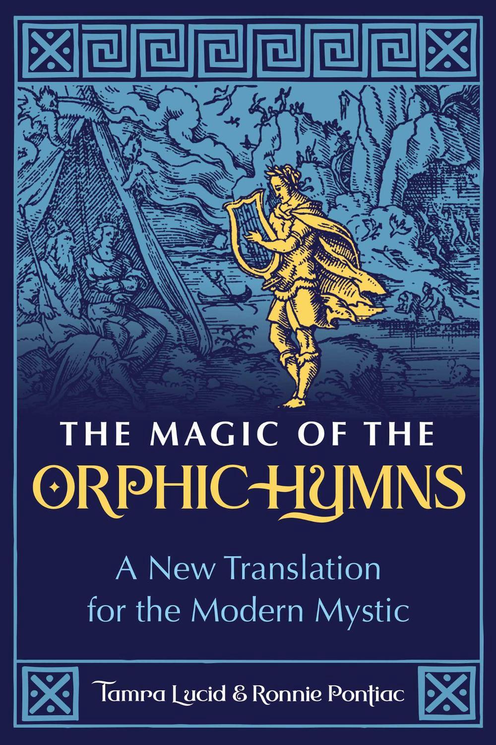 The Magic of the Orphic Hymns by Tamra Lucid - ISBN: 9781644117200