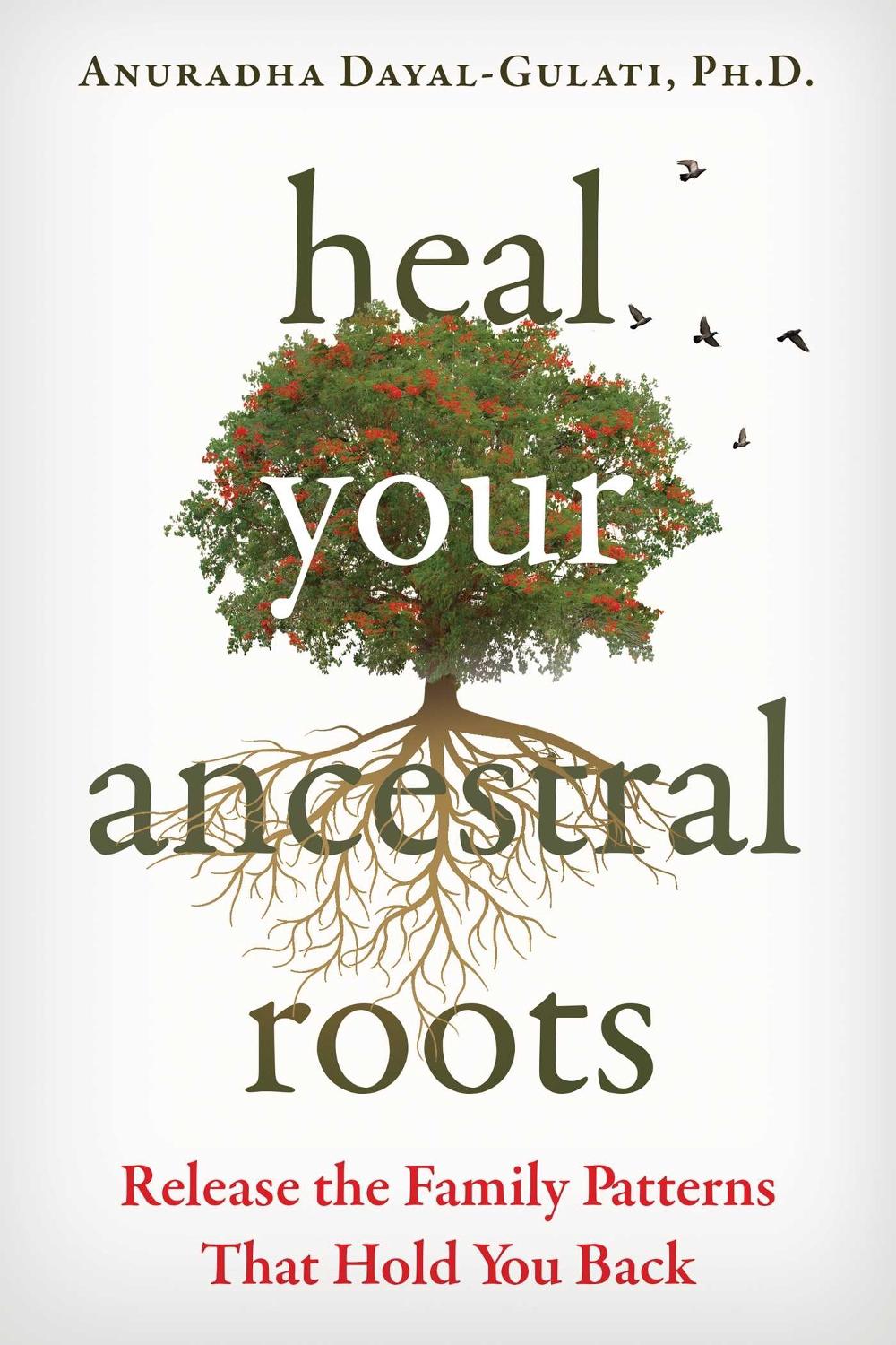 Heal Your Ancestral Roots, 9781644117743