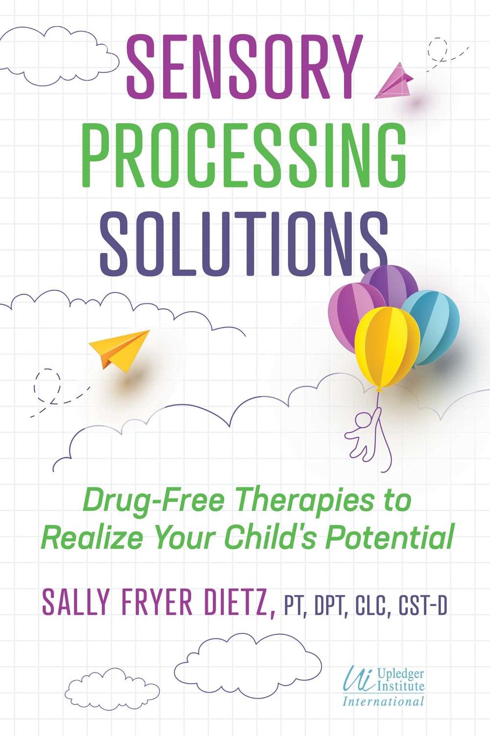 Sensory Processing Solutions by Sally Fryer Dietz - ISBN: 9781644117903