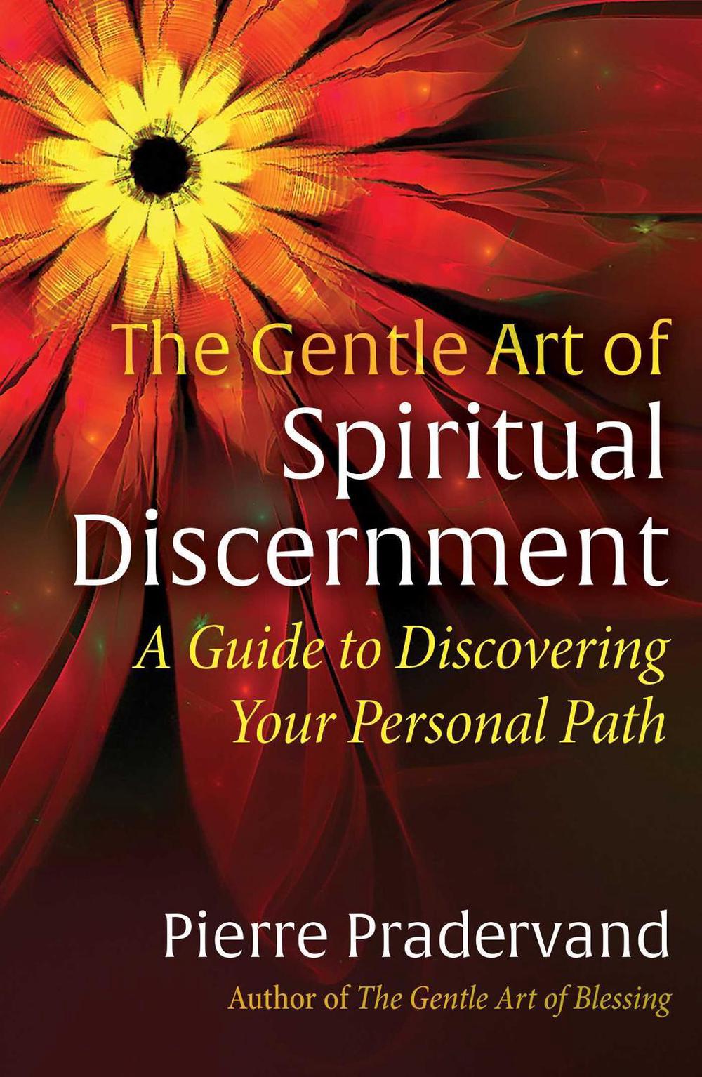 The Gentle Art of Spiritual Discernment by Pierre Pradervand - ISBN: 9781644118054