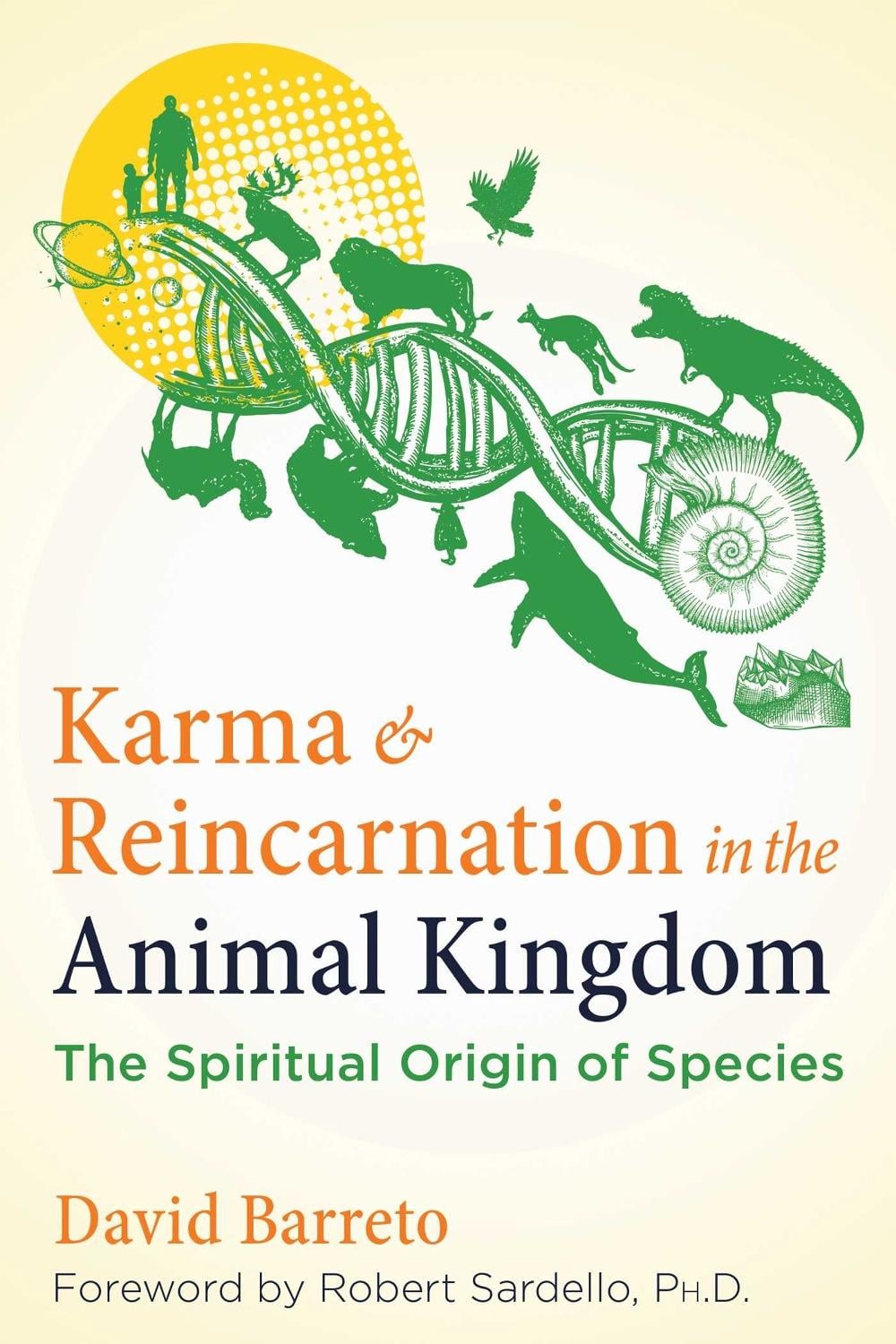 Karma and Reincarnation in the Animal Kingdom by David Barreto - ISBN: 9781644118139