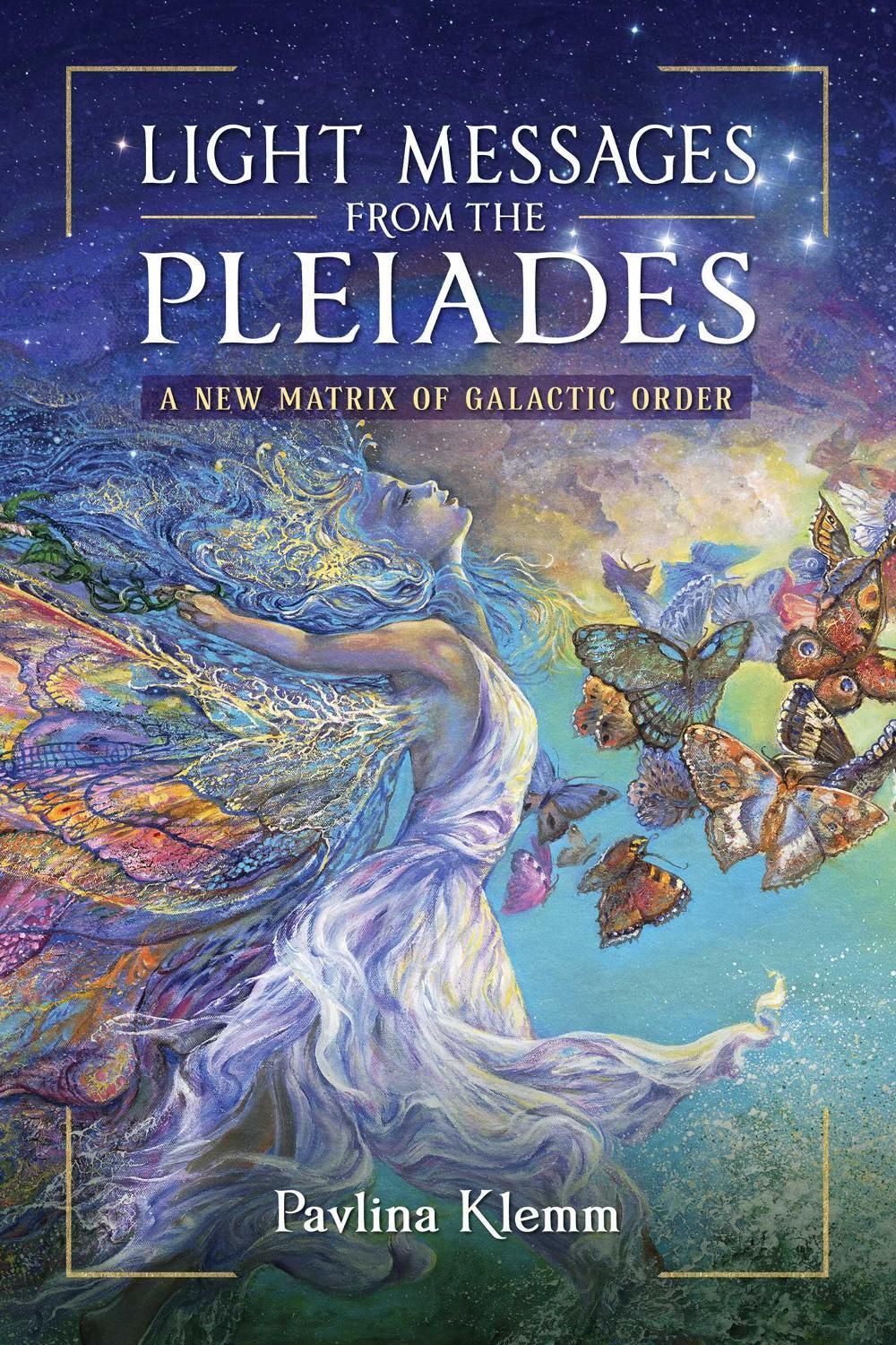 Light Messages from the Pleiades by Pavlina Klemm - ISBN: 9781644118252