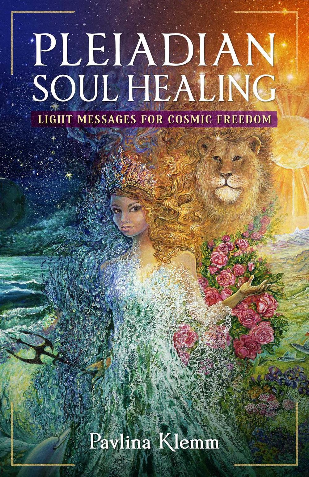 Pleiadian Soul Healing by Pavlina Klemm - ISBN: 9781644118290