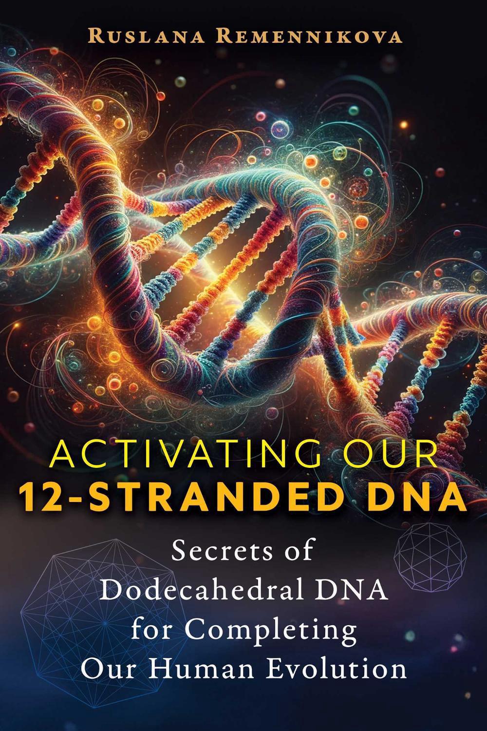 Activating Our 12-Stranded DNA, 9781644118450