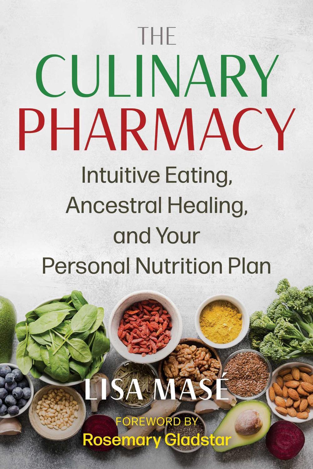 The Culinary Pharmacy by Rosemary Gladstar - ISBN: 9781644118641