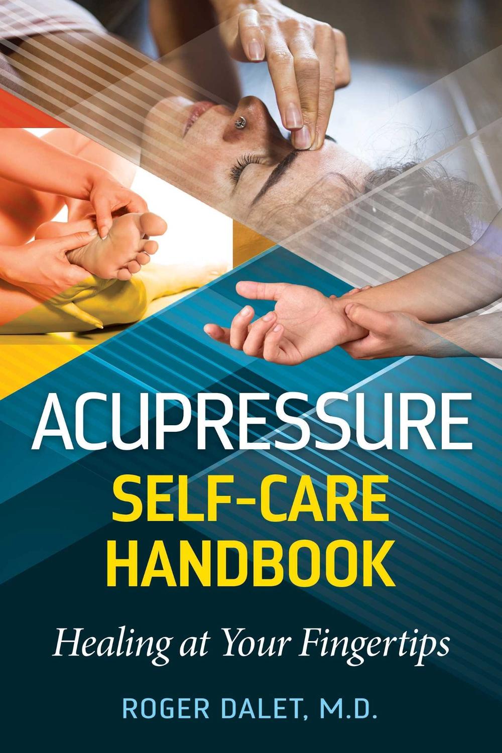Acupressure Self-Care Handbook, 9781644119037