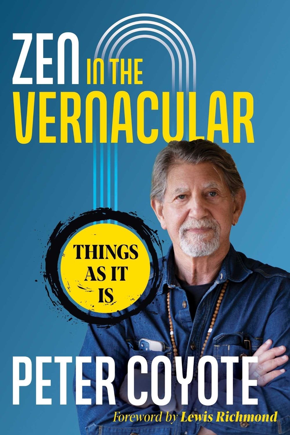 Zen in the Vernacular by Peter Coyote - ISBN: 9781644119754