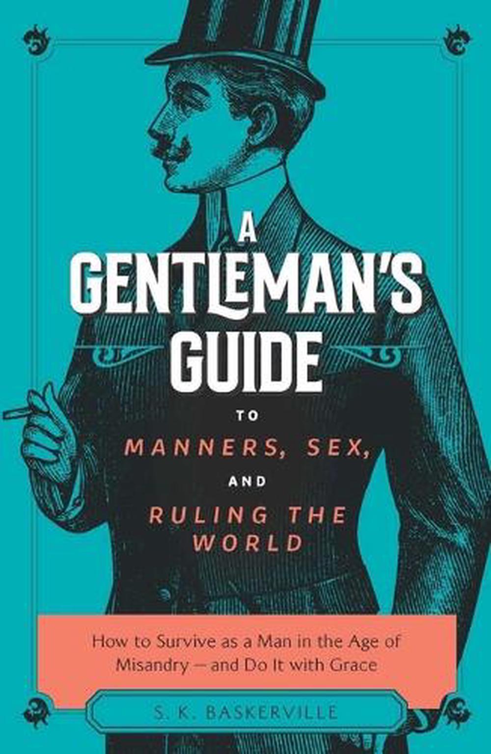 The Gentleman's Guide to Manners, Sex, and Ruling the World, 9781644134634