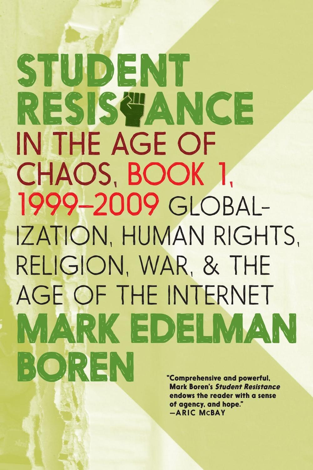 Student Resistance in the Age of Chaos Book 1, 1999-2009 by Mark Edelman Boren - ISBN: 9781644210369