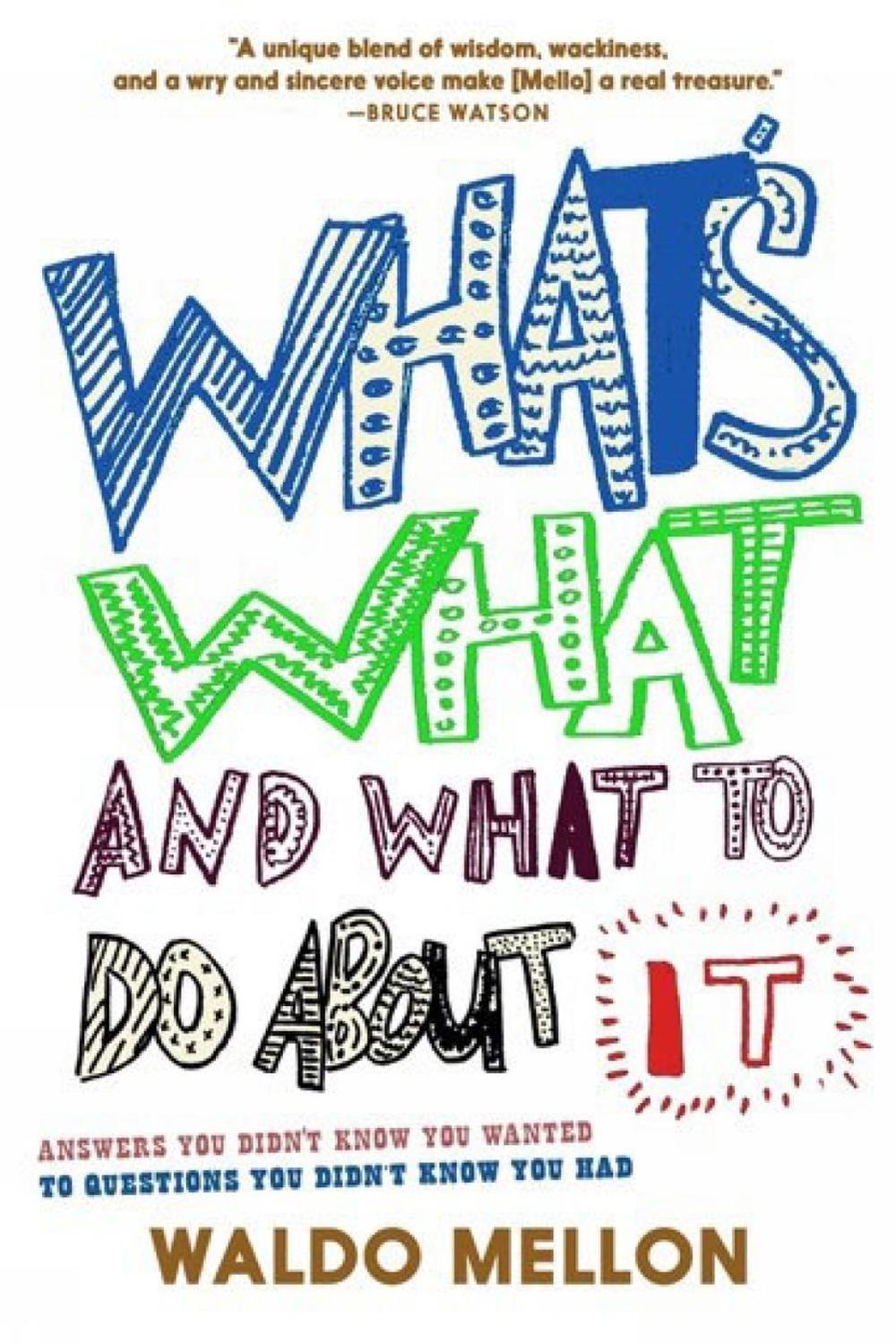 What's What and What to Do About It by Waldo Mellon - ISBN: 9781644210383