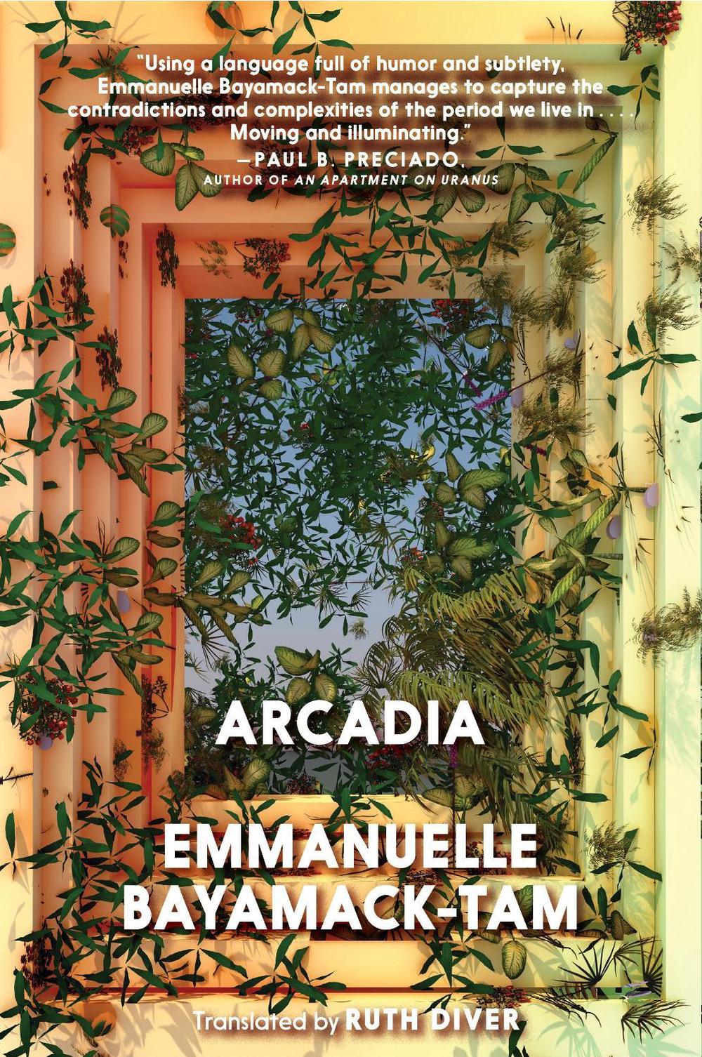 Arcadia by Emmanuelle Bayamack-Tam - ISBN: 9781644210536