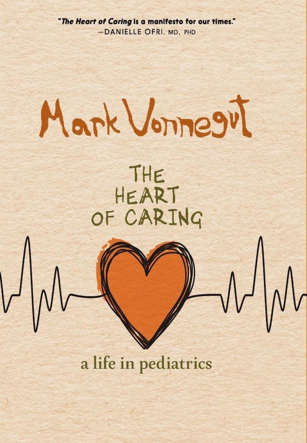 The Heart of Caring by Mark Vonnegut - ISBN: 9781644211052