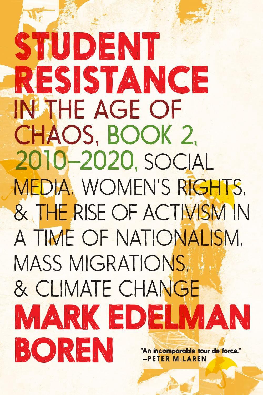 Student Resistance In The Age Of Chaos Book 2, 2010-now by Mark Edelman Boren - ISBN: 9781644211267