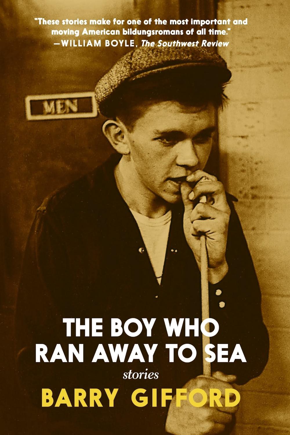 The Boy Who Ran Away to Sea by Barry Gifford - ISBN: 9781644211526