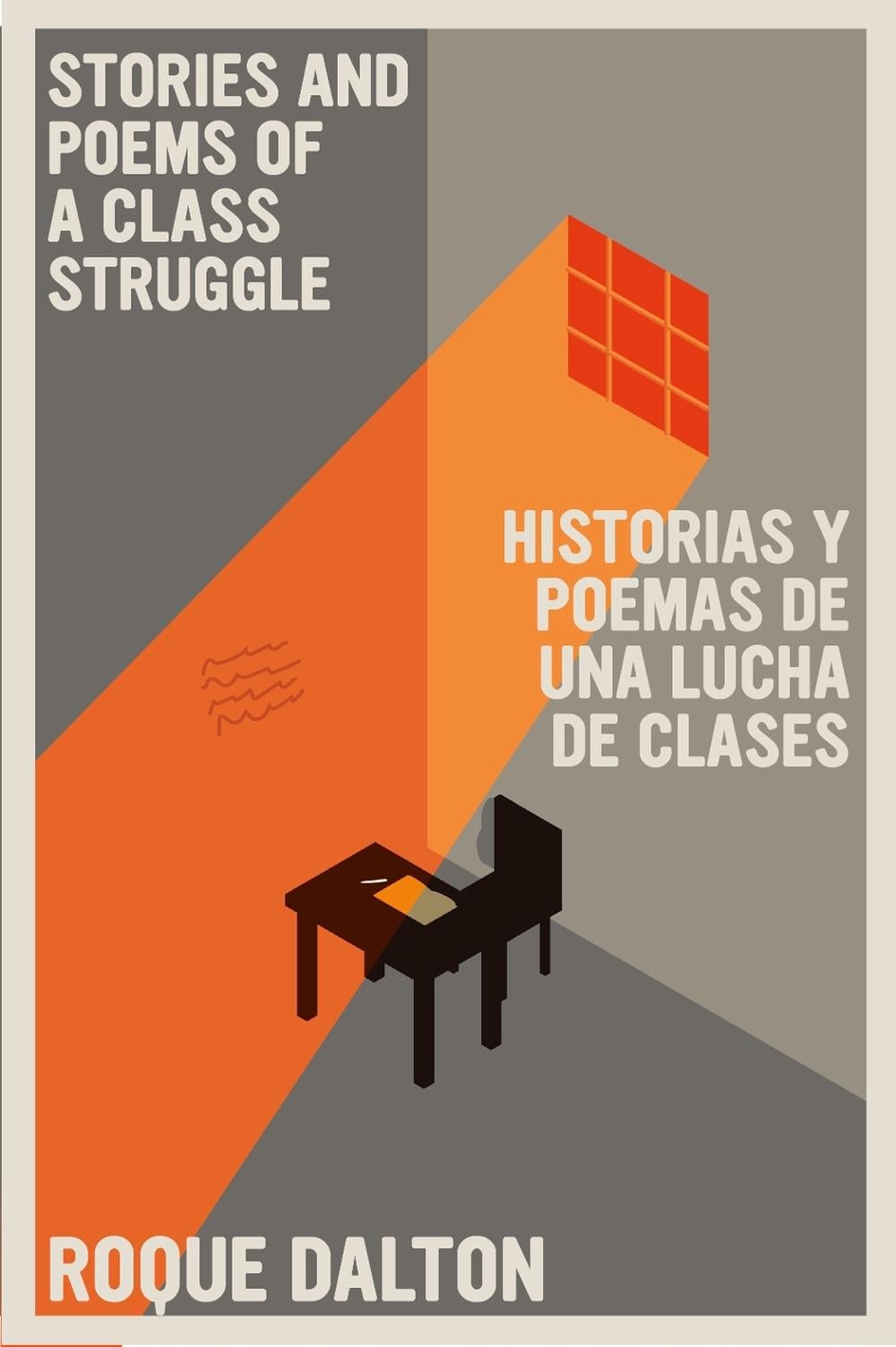 Stories and Poems of a Class Struggle / Historias y poemas de una lucha de clases by Roque Dalton - ISBN: 9781644211762