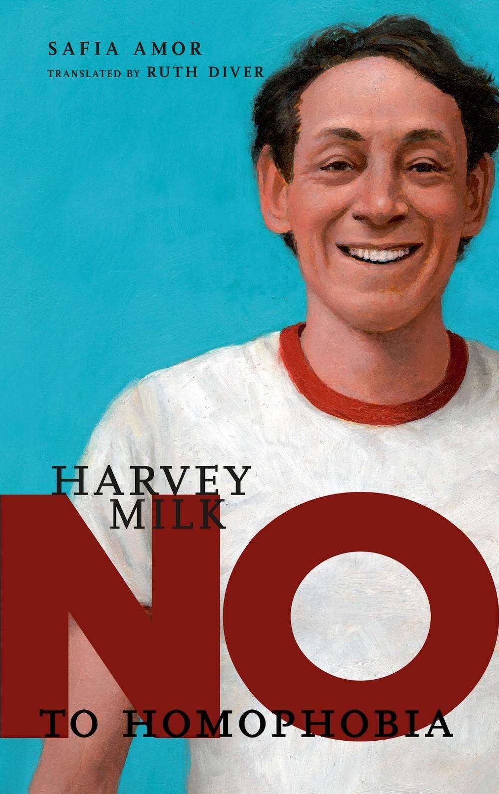 No To Homophobia: Harvey Milk by Safia Amor - ISBN: 9781644211847