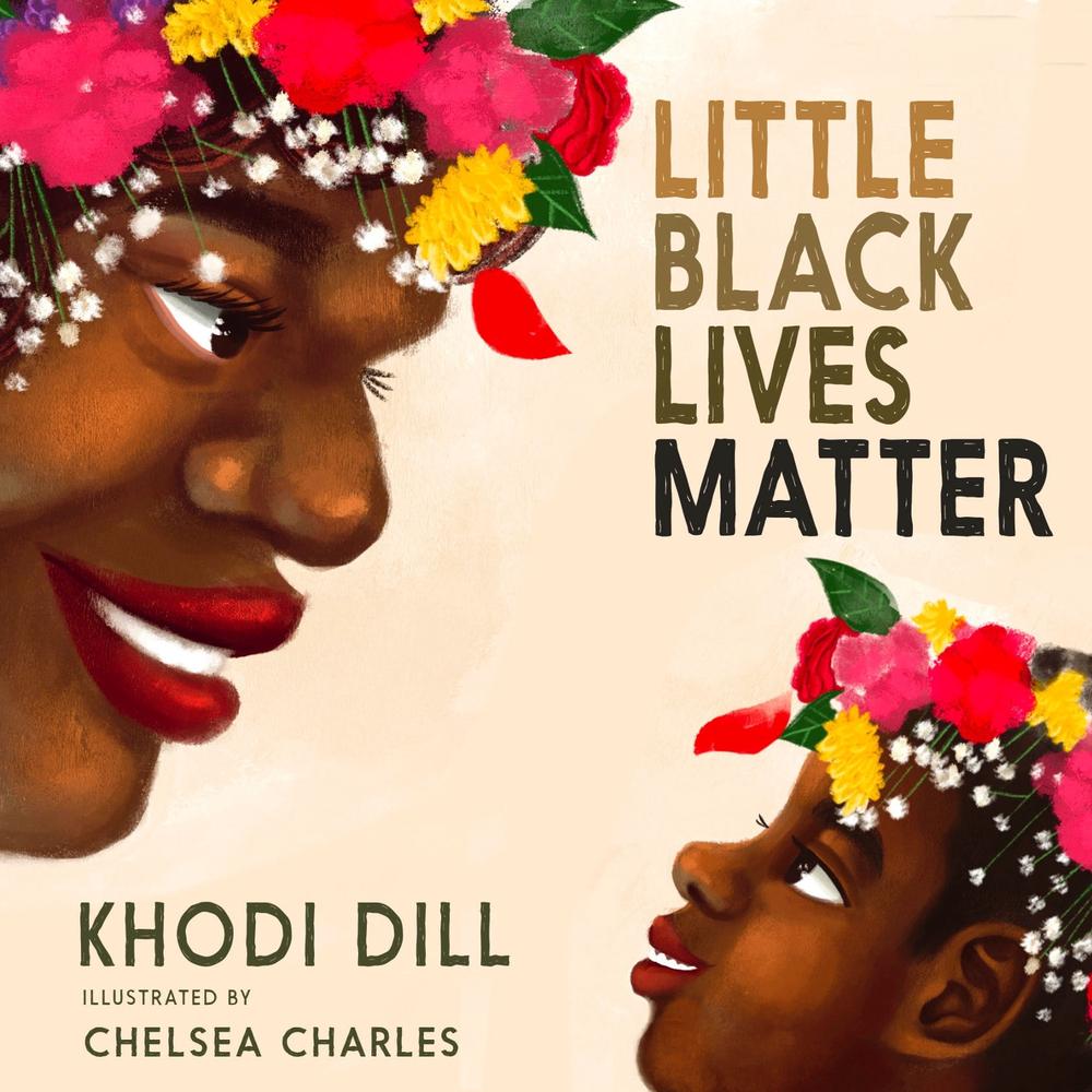 Little Black Lives Matter by Khodi Dill - ISBN: 9781644211861