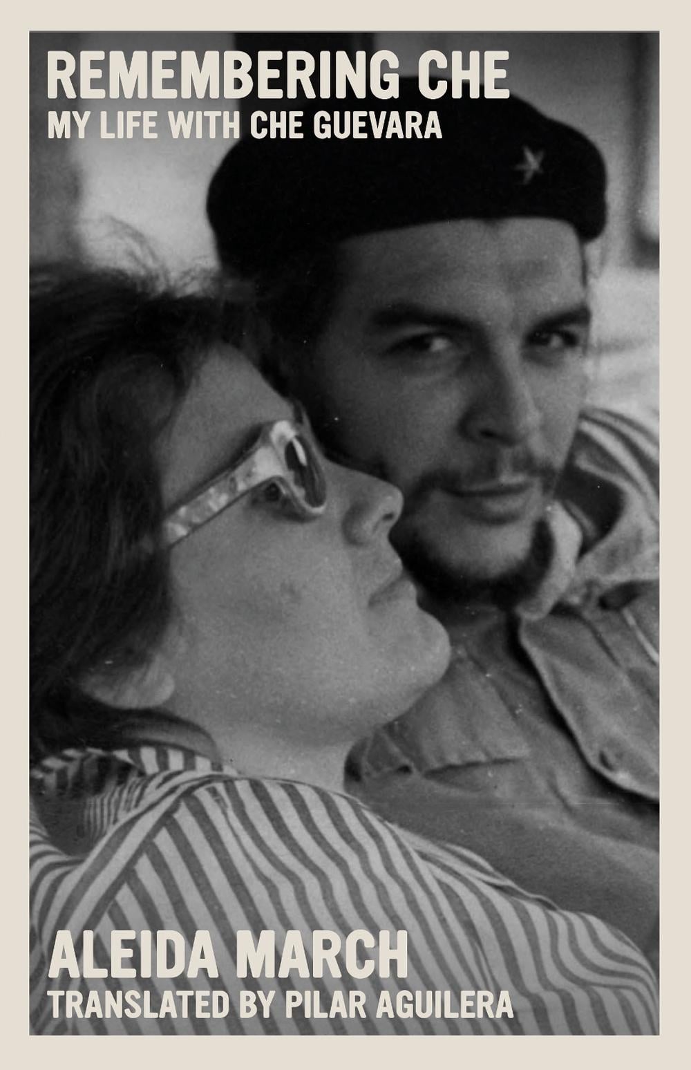 Remembering Che by Aleida March - ISBN: 9781644212059