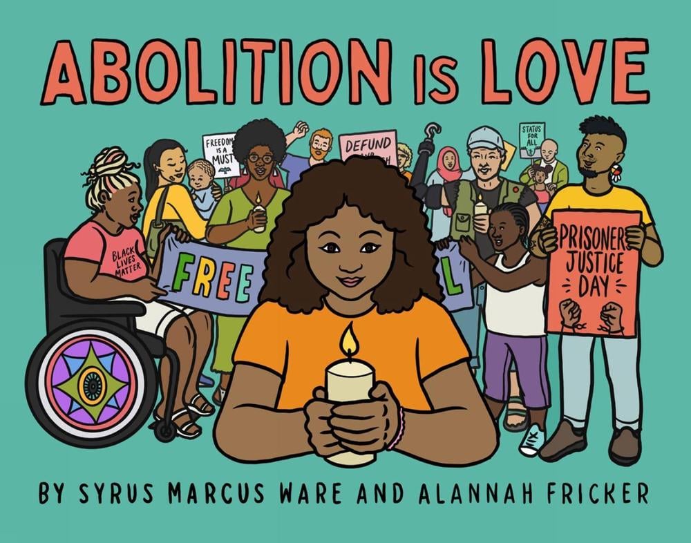 Abolition is Love by Syrus Marcus Ware - ISBN: 9781644212554