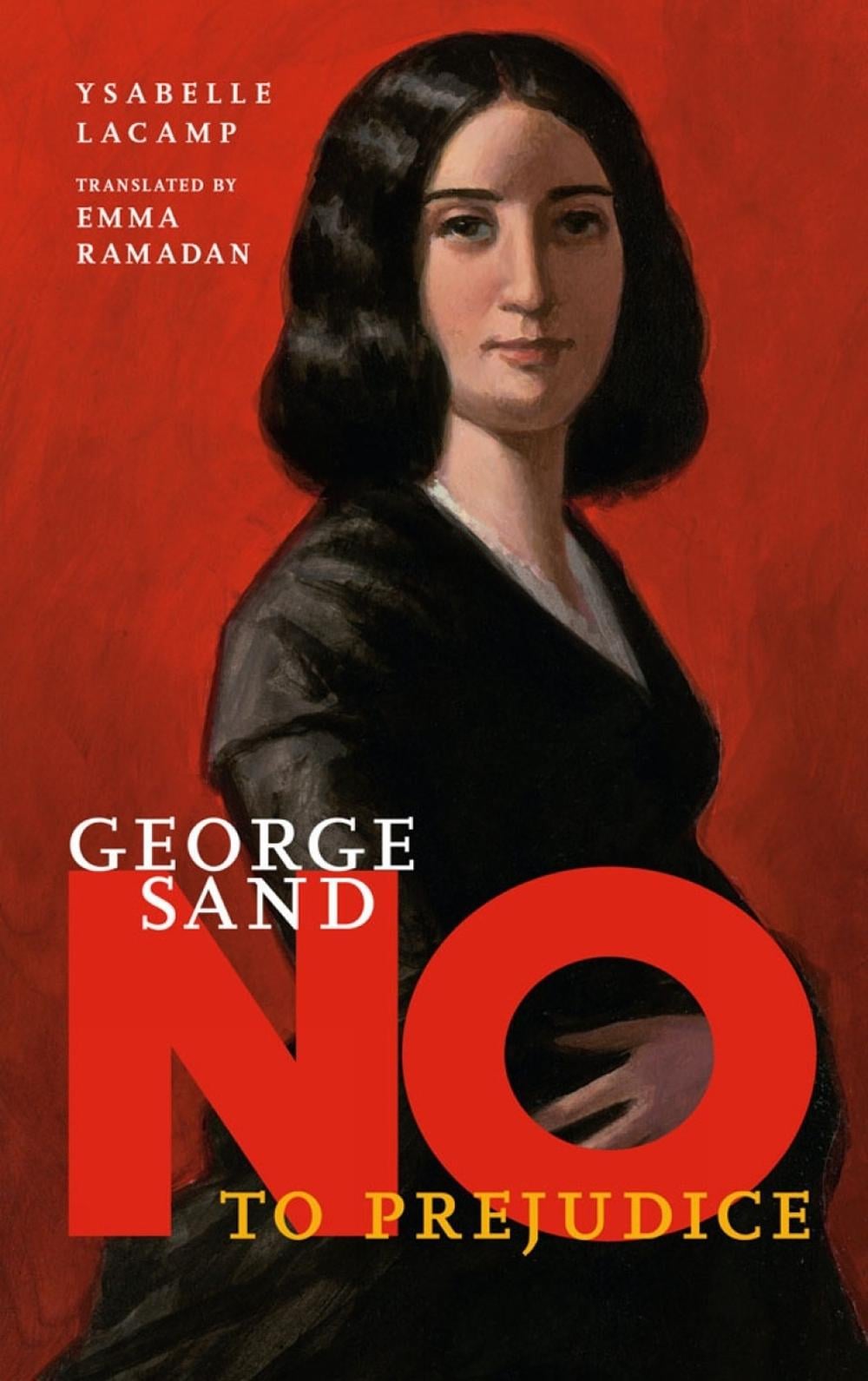 George Sand: No to Prejudice by Ysabelle Lacamp - ISBN: 9781644212592