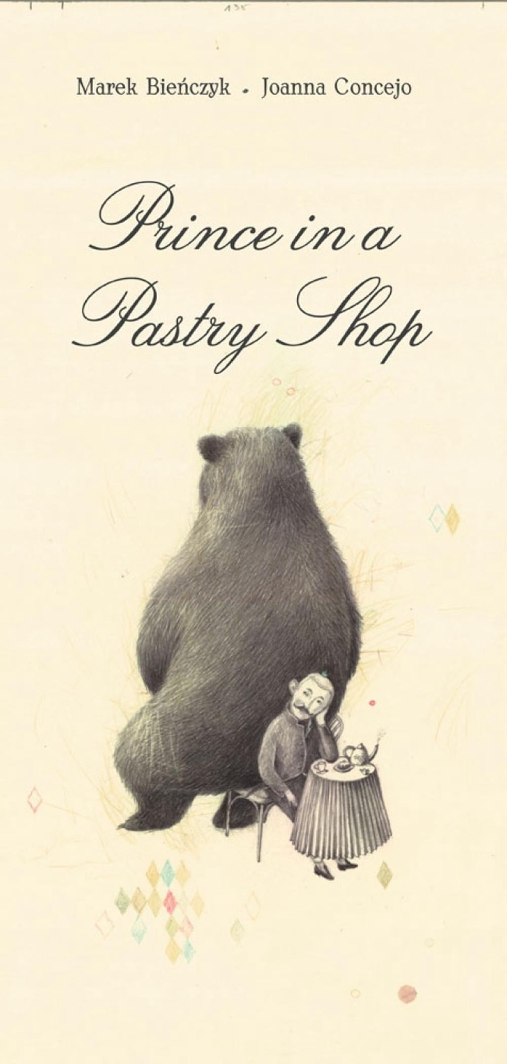 Prince in a Pastry Shop by Marek Bienczyk - ISBN: 9781644212844