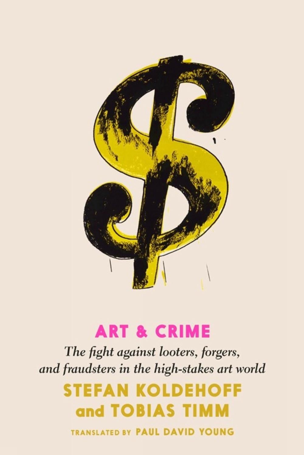 Art and Crime by Stefan Koldehoff - ISBN: 9781644213261