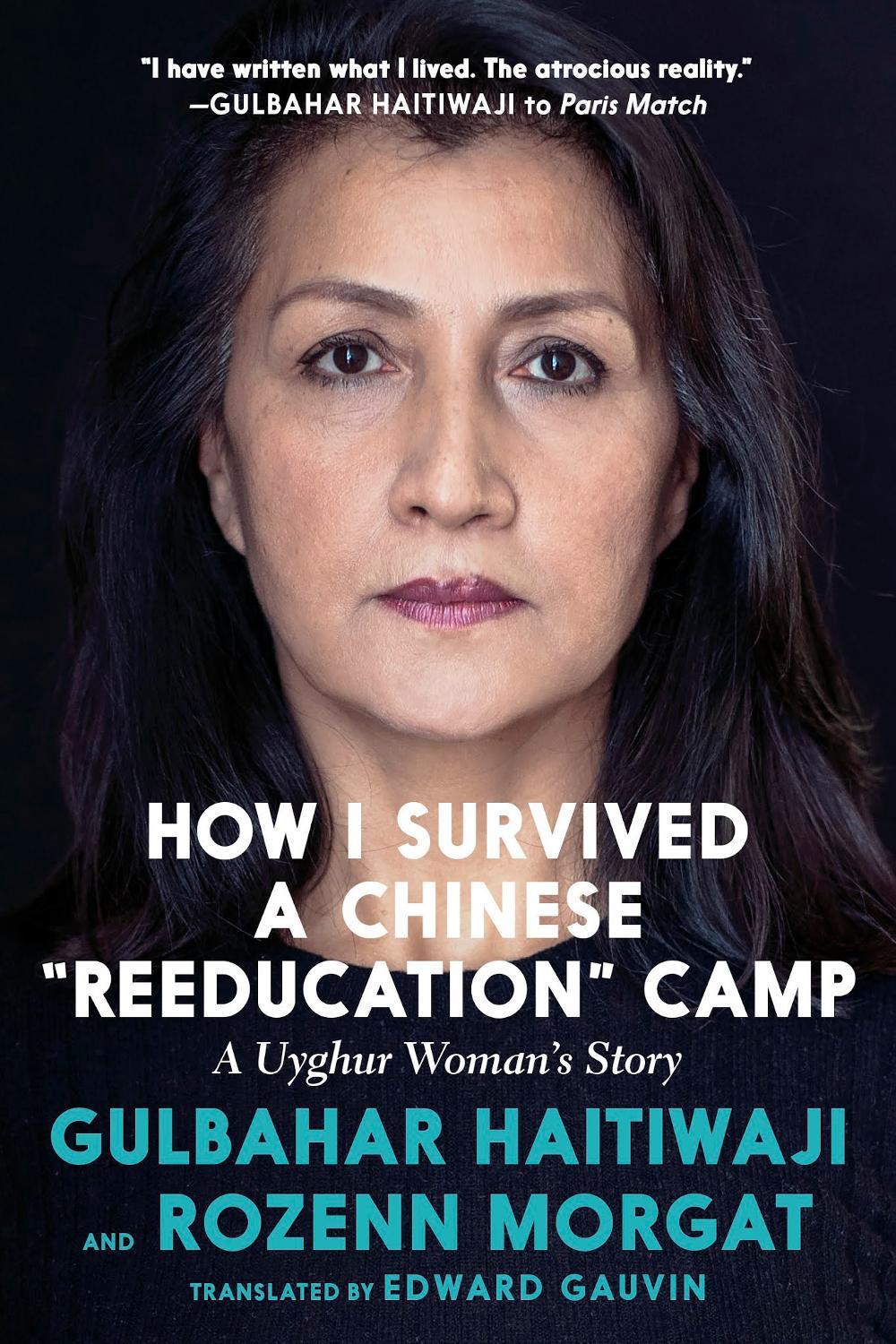 How I Survived A Chinese 'reeducation' Camp by Gulbahar Haitiwaji - ISBN: 9781644213889