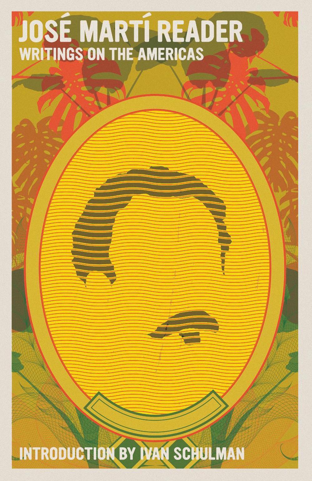 Jose Marti Reader by Ivan Schulman - ISBN: 9781644213964