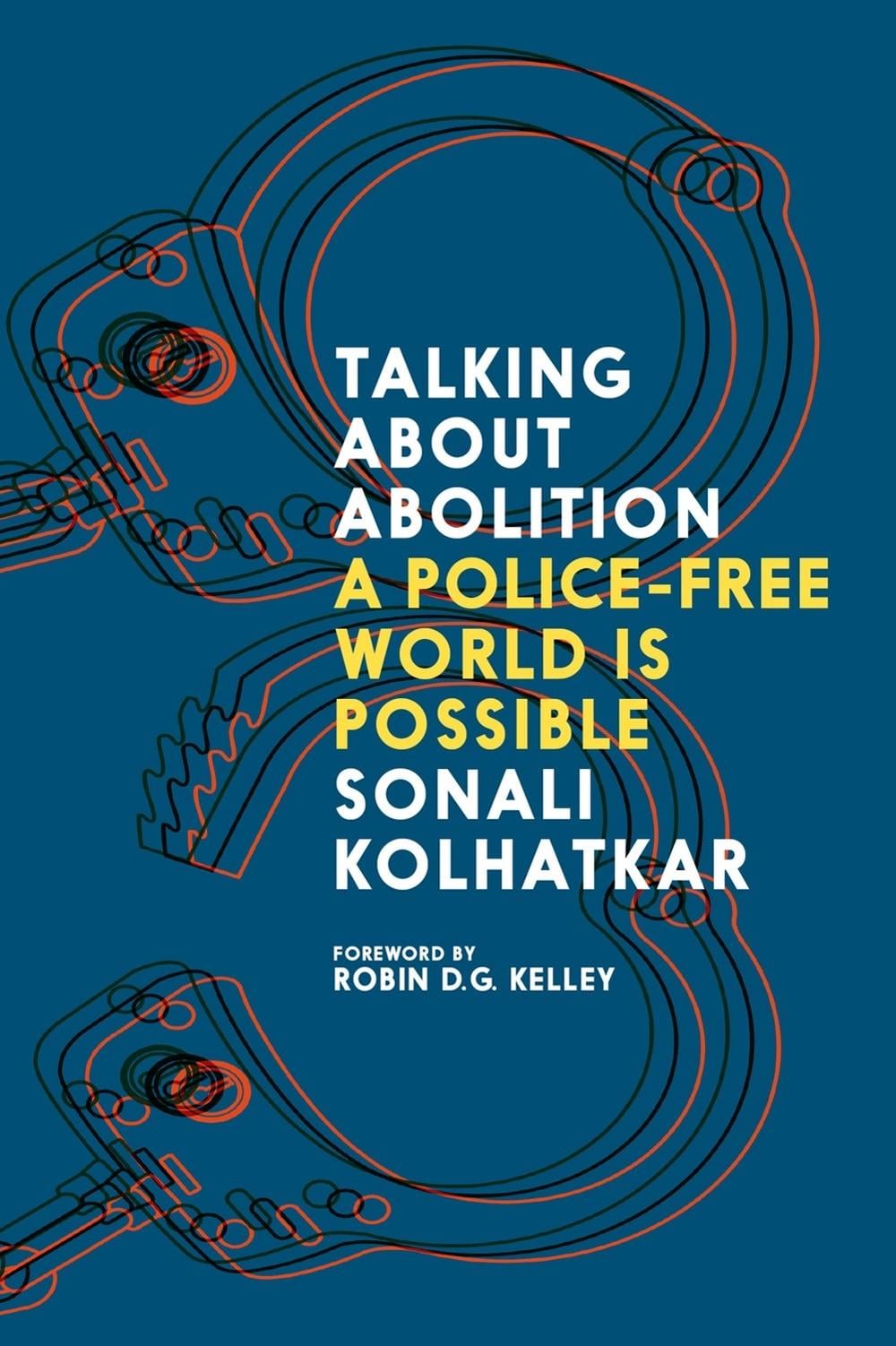 Talking about Abolition by Sonali Kolhatkar - ISBN: 9781644214350
